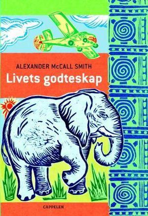 "Livets godteskap" av Alexander McCall Smith