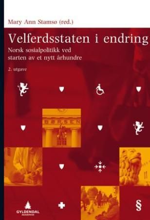 "Velferdsstaten i endring - norsk sosialpolitikk ved starten av et nytt århundre" av Mary Ann Stamsø