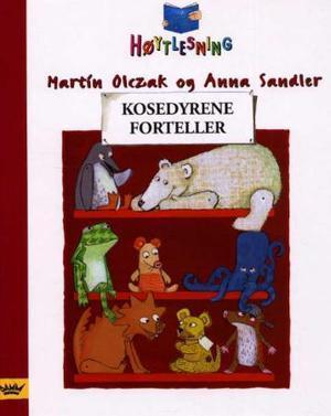 "Kosedyrene forteller" av Martin Olczak
