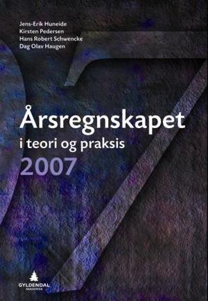 "Årsregnskapet i teori og praksis 2007" av Jens Erik Huneide