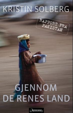 Gjennom de renes land - rapport fra Pakistan