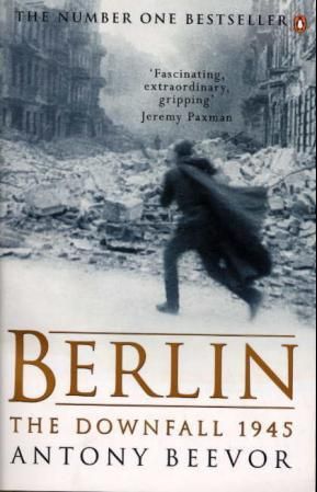 "Berlin the downfall 1945" av Antony Beevor