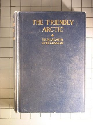 "The friendly Arctic The story of five years in Polar regions" av Vilhjalmur Stefansson