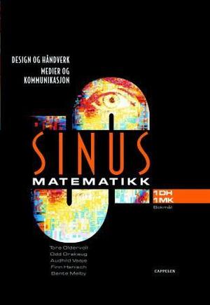 "Sinus 1DH/1MK - matematikk for design og handverk, medium og kommunikasjon : yrkesfaglege utdanningsprogram" av Tore Oldervoll