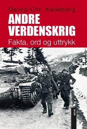 "Andre verdenskrig - fakta, ord og utrykk" av Georg Chr. Kalleberg
