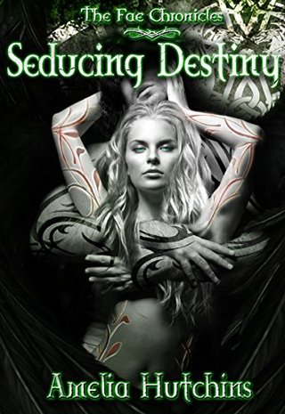 "Seducing Destiny (The Fae Chronicles Book 4)" av Amelia Hutchins