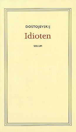 "Idioten" av Fjodor M. Dostojevskij