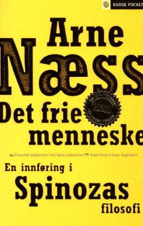 "Det frie menneske - en innføring i Spinozas filosofi" av Arne Næss