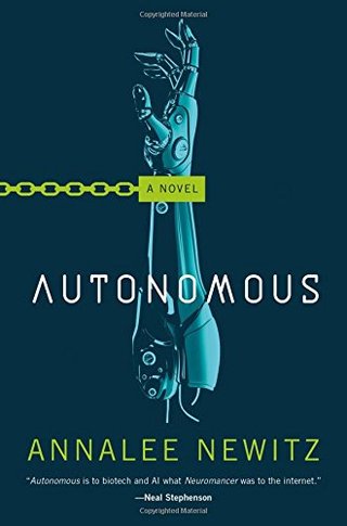 "Autonomous A Novel" av Annalee Newitz