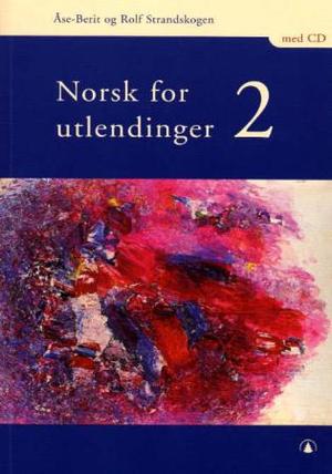 "Norsk for utlendinger 2 - med CD" av Åse-Berit Strandskogen