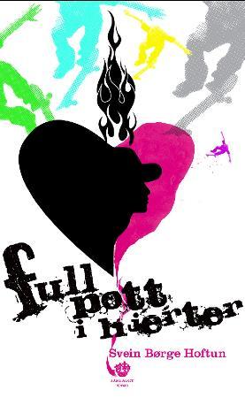 "Full pott i hjerter - roman" av Svein Børge Hoftun