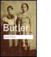 Gender Trouble (Routledge Classics)