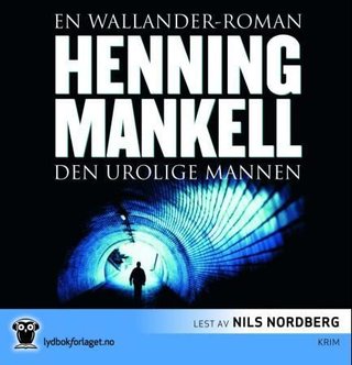 Den urolige mannen - en Wallander-roman