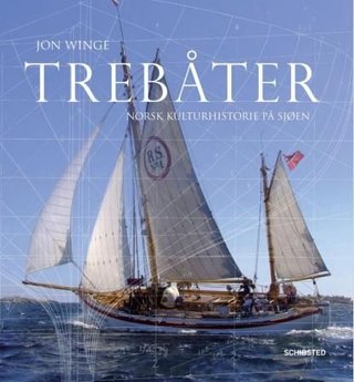 "Trebåter norsk kulturhistorie på sjøen" av Jon Winge