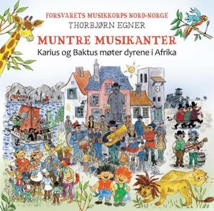 Muntre musikanter - Karius og Baktus møter dyrene i Afrika