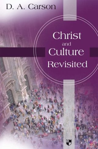 "Christ and Culture Revisited"