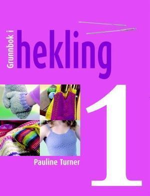 "Grunnbok i hekling - del 1" av Pauline Turner