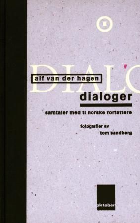 "Dialoger - samtaler med ti norske forfattere" av Alf van der Hagen