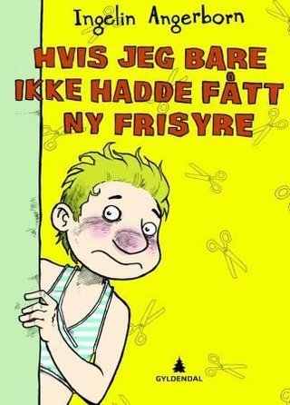 Hvis jeg bare ikke hadde fått ny frisyre
