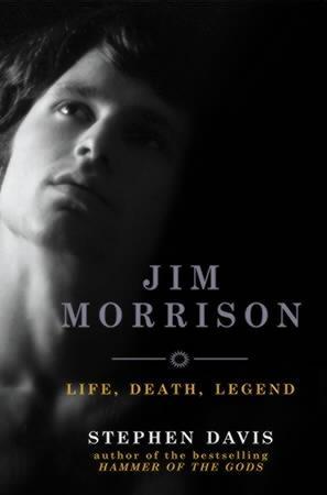 "Jim Morrison - life, death, legend" av Stephen Davis