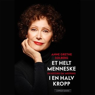 Et helt menneske i en halv kropp - en historie om mestring