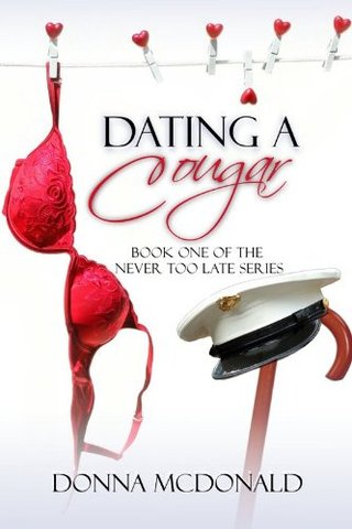 Dating A Cougar (Never Too Late Series)