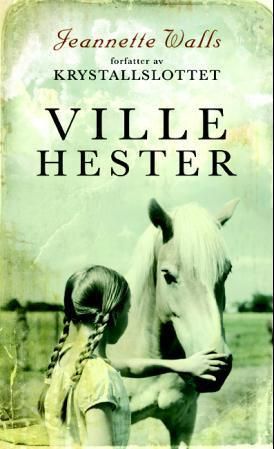 "Ville hester" av Jeannette Walls