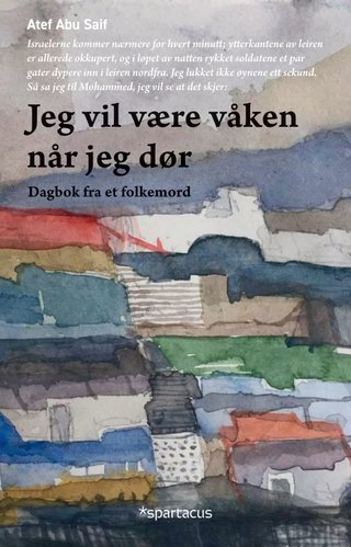 Jeg vil være våken når jeg dør! - dagbok fra et folkemord