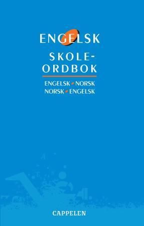 Engelsk skoleordbok - engelsk-norsk, norsk-engelsk