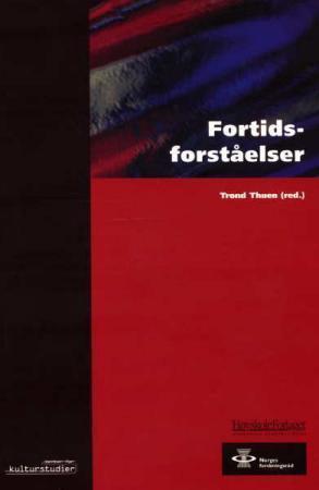 "Fortidsforståelser" av Trond Thuen