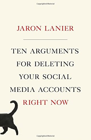 "Ten Arguments for Deleting Your Social Media Accounts Right Now" av Jaron Lanier