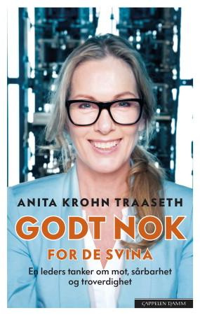 "Godt nok for de svina en leders tanker om mot, sårbarhet og troverdighet" av Anita Krohn Traaseth