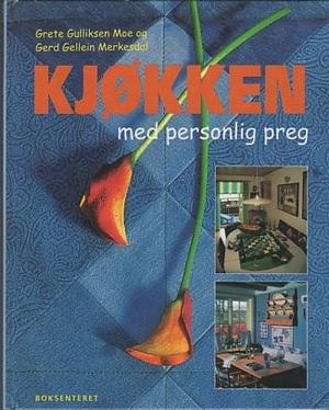 "Kjøkken med personlig preg" av Grete Gulliksen Moe