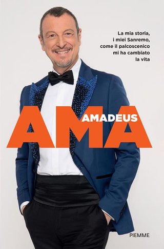 "Ama La mia storia, i miei Sanremo, come il palcoscenico mi ha cambiato la vita" av Amadeus