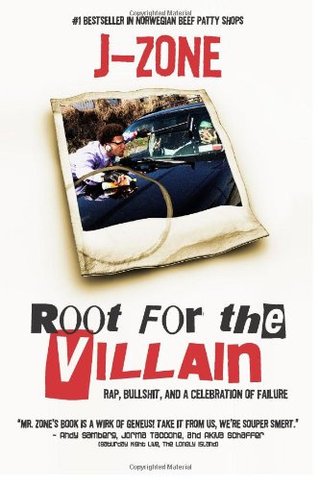 "Root for the Villain Rap, Bull$hit, and a Celebration of Failure" av J. Zone