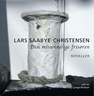 "Den misunnelige frisøren noveller" av Lars Saabye Christensen