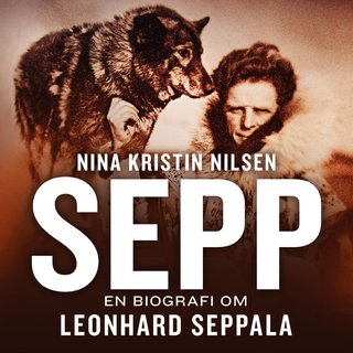 Sepp - en biografi om Leonhard Seppala
