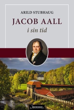 Jacob Aall - i sin tid