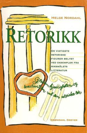 "Retorikk de viktigste retoriske figurer belyst ved eksempler fra riksmålets litteratur" av Helge Nordahl