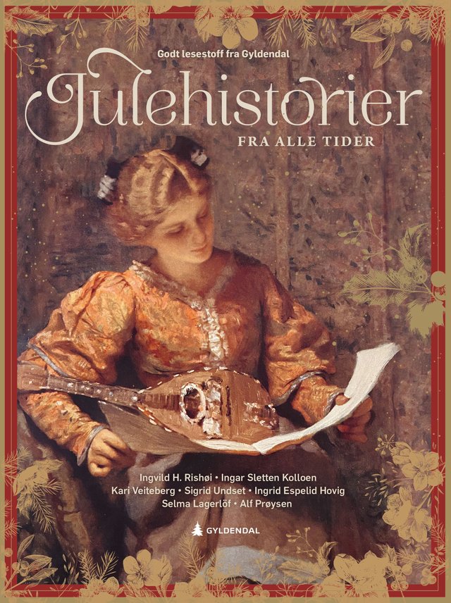 "Julehistorier - fra alle tider" av Ingvild H. Rishøi
