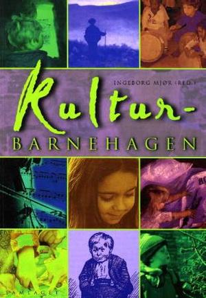 "Kulturbarnehagen" av Ingeborg Mjør