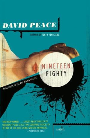 "Nineteen Eighty The Red Riding Quartet, Book Three (Vintage Crime/Black Lizard)" av David Peace