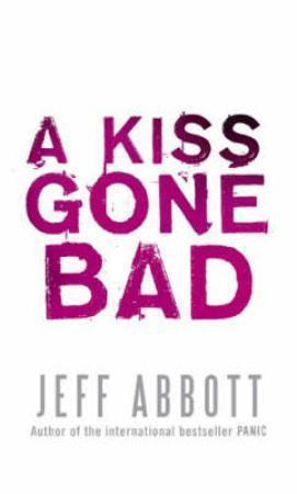 "A kiss gone bad" av Jeff Abbott
