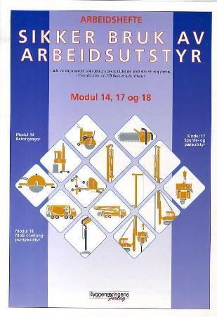 Sikker bruk av arbeidsutstyr - modul 14, 17 og 18