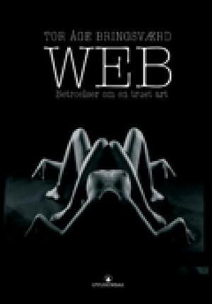 "Web - betroelser om en truet art" av Tor Åge Bringsværd