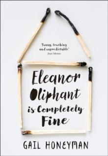 "Eleanor Oliphant is completely fine" av Gail Honeyman