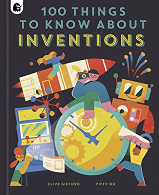 "100 Things to Know About Inventions" av Clive Gifford