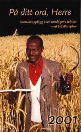 "På ditt ord, Herre! - samtaleopplegg over søndagens tekster i år 2001" av Tarje Noraberg