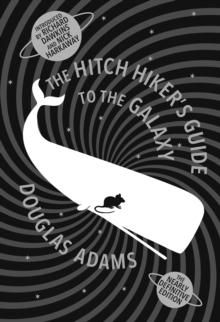 The hitchhiker's guide to the galaxy - the nearly definitive edition