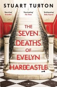 "The seven deaths of Evelyn Hardcastle" av Stuart Turton